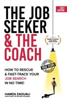 The Job Seeker & The Coach: How to Rescue and Fast-Track Your Job Search in No Time! 9948363507 Book Cover