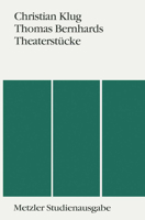 Thomas Bernhards Theaterstucke: Metzler Studienausgabe 3476007804 Book Cover