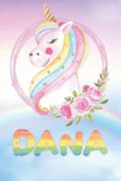 Dana: Dana's Unicorn Personal Custom Named Diary Planner Perpetual Calander Notebook Journal 6x9 Personalized Customized Gift For Someone Who's Surname is Dana Or First Name Is Dana 1691472522 Book Cover