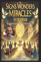 SIGNS WONDERS MIRACLES by JOE JORDAN: The Importance of Tongues & Interpretations B0DXBVTMST Book Cover