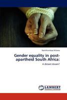 Gender equality in post-apartheid South Africa:: A distant dream? 3845477342 Book Cover