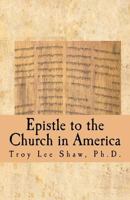 Epistle to the Church in America: Something Needs to Be Said 0615530915 Book Cover
