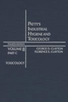 Toxicology, Volume 2, Part C, Patty's Industrial Hygiene and Toxicology, 4th Edition 0471547263 Book Cover