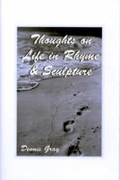 Thoughts on Life in Rhyme & Sculpture 0533160839 Book Cover