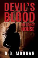 Devil's Blood 3 The Fancy House 1548032271 Book Cover