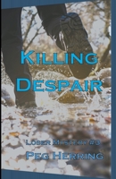 Killing Despair 1944502459 Book Cover