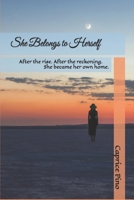 She Belongs to Herself: After the rise. After the reckoning. She became her own home. B0FMPBSK2S Book Cover