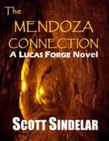 The Mendoza Connection: A Lucas Forge Novel (A Lucas Forge Novel Book 1) 188877407X Book Cover