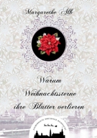 Warum Weihnachtssterne ihre Blätter verlieren (German Edition) 3758339618 Book Cover