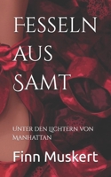 Fesseln aus Samt: Unter den Lichtern von Manhattan (German Edition) B0FPGFQ8FN Book Cover