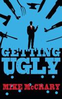 Getting Ugly 0989132900 Book Cover