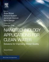 Nanotechnology Applications for Clean Water: Solutions for Improving Water Quality (Revised) 1455731161 Book Cover