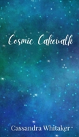 Cosmic Cakewalk 1805678485 Book Cover