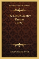 The Little Country Theater 1371474680 Book Cover
