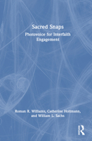 Sacred Snaps: Interfaith Engagement Through Smartphone Photography 1032856661 Book Cover