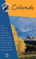 Hidden Colorado: Including Denver, Boulder, Aspen, Vail, Rocky Mountain National Park, and Mesa Verde National Park (Hidden Travel) 1569754284 Book Cover