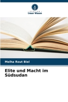 Elite und Macht im Südsudan (German Edition) 6207988345 Book Cover