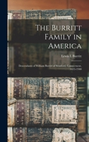 The Burritt Family in America: Descendants of William Burritt of Stratford, Connecticut, 1635-1940 1015784925 Book Cover