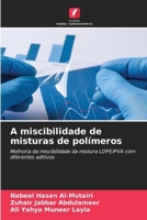 A miscibilidade de misturas de polímeros 6207337190 Book Cover