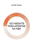 100 Insights Para Apostas Na NBA B0BZFCW8B8 Book Cover