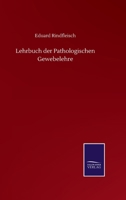 Lehrbuch der Pathologischen Gewebelehre 3846057851 Book Cover