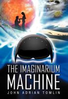 The Imaginarium Machine 1465388168 Book Cover