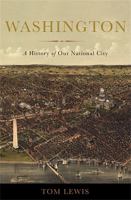 Washington: A History of Our National City 0465039219 Book Cover