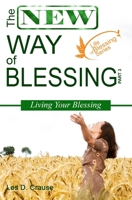 The New Way of Blessing Part 3 - Living Your Blessing B08KH12Z1T Book Cover