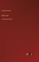 Glück auf!: in Großdruckschrift (German Edition) 3566084158 Book Cover