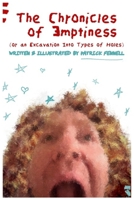 The Chronicles of Emptiness: (or an Excavation Into Types of Holes) B0CM6XBSS5 Book Cover