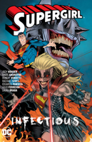 Supergirl, Volume 3: Infectious 1779505701 Book Cover