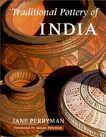 Traditional Pottery of India (Ceramics) 0713645210 Book Cover