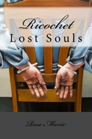 Ricochet: Lost Souls 1483923169 Book Cover