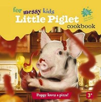 Little Piglet Cookbook for Messy Kids 1848860013 Book Cover