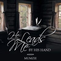 He Leads Me by His Hand 1490843884 Book Cover