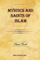 Mystics and Saints of Islam 150771033X Book Cover