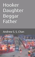 Hooker Daughter Beggar Father 1690665653 Book Cover