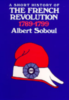A Short History of the French Revolution, 1789-99 0520034198 Book Cover