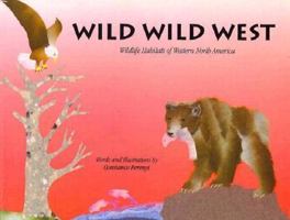 Wild Wild West: Wildlife Habitats of Western North America 0912365900 Book Cover