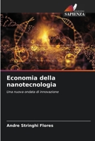 Economia della nanotecnologia: Una nuova ondata di innovazione (Italian Edition) 6206808343 Book Cover
