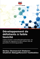 Développement de défoliants à faible toxicité: à base d'acide 2-chloroéthylphosphonique, de chlorate de magnésium et de certains sels de guanidine et d'aminoguanidine 6203318604 Book Cover