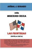 Do�a Mercedes cruza las fronteras: (novela corta) 1466263504 Book Cover