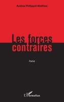 Les forces contraires (French Edition) 2343247099 Book Cover