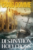 Destination Holy Cross: Book 3 B0CDNC6ZPT Book Cover