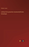 Lehrbuch Der Gesamten Wissenschaftlichen Genealogie 3737201080 Book Cover
