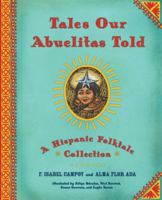 Tales Our Abuelitas Told: A Hispanic Folktale Collection 0689825838 Book Cover