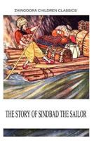 The Story of Sindbad the Sailor 1477405267 Book Cover
