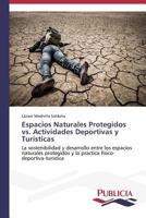 Espacios Naturales Protegidos vs. Actividades Deportivas y Turisticas 3639555104 Book Cover