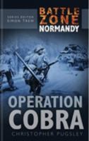 Operation Cobra (Battle Zone Normandy) 0750930152 Book Cover