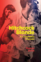 Hitchcock Blonde: A Cinematic Memoir 1949597083 Book Cover